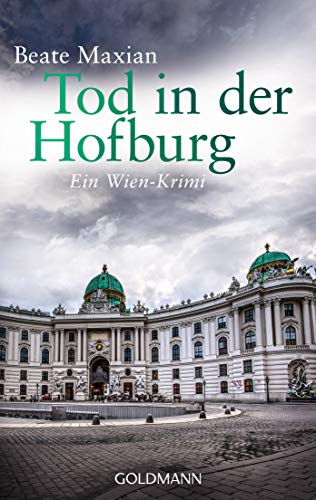 Tod In Der Hofburg: Ein Wien-Krimi - Die Sarah-Pauli-Reihe 5