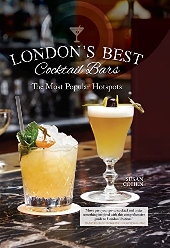 London'S Best Cocktail Bars: The Most Popular Hotspots [Lingua Inglese]