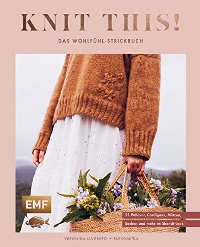 Knit This! - Das Wohlfühl-Strickbuch Von Kutovakika: 21 Modelle Im Skandi-Look In Größe Xs-4Xl Stricken: Pullover, Cardigans, Mützen Und Co. In Patent