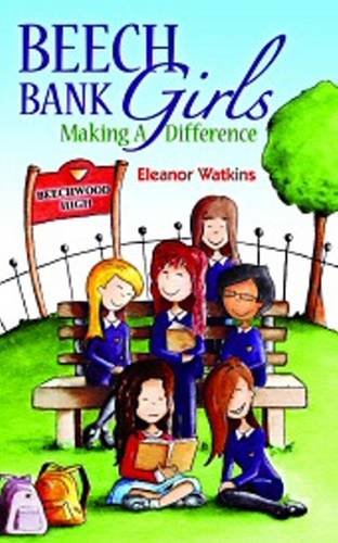 Beech Bank Girls: Making A Difference (Beech Bank Girls Series)