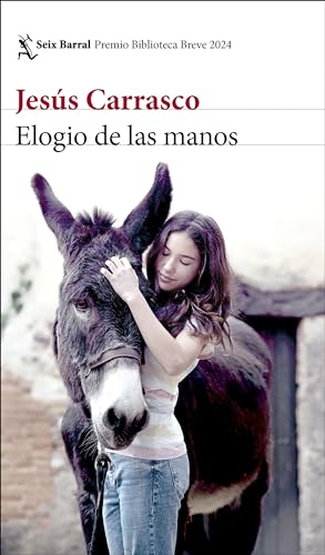 Elogio De Las Manos: Premio Biblioteca Breve