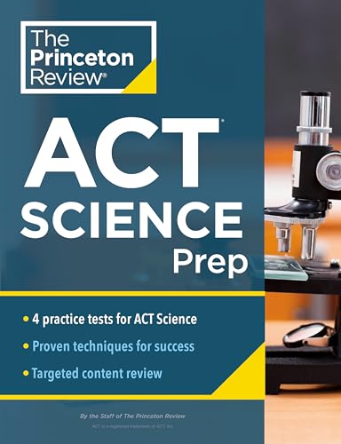 Princeton Review Act Science Prep: 4 Practice Tests + Review + Strategy For The Act Science Section