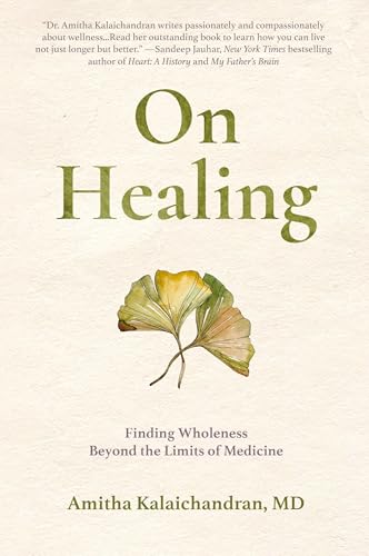 On Healing: Finding Wholeness Beyond The Limits Of Medicine