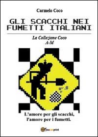 Gli Scacchi Nei Fumetti Italiani. La Collezione Coco A-M