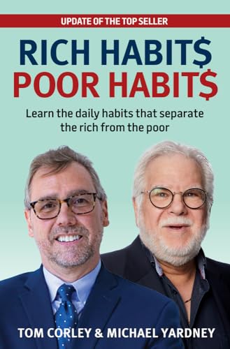 Rich Habits Poor Habits: Learn The Daily Habits That Separate The Rich From The Poor