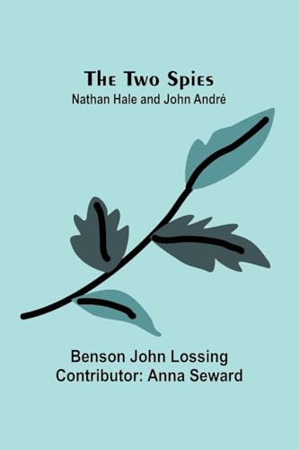 The Two Spies: Nathan Hale And John André