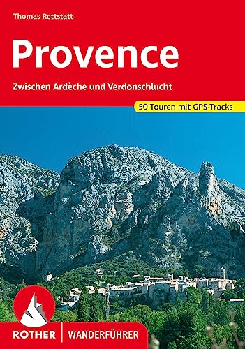 Provence (All): Zwischen Ardèche Und Verdonschlucht. 50 Touren Mit Gps-Tracks