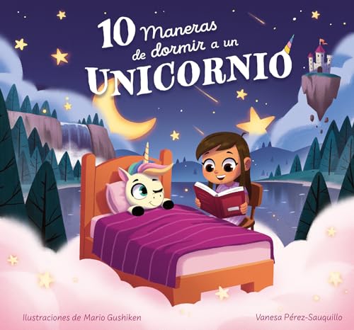 10 Maneras De Dormir A Un Unicornio / 10 Ways To Put A Unicorn To Bed