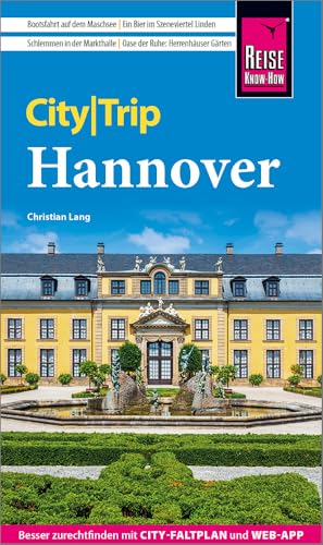 Reise Know-How Citytrip Hannover: Reiseführer Hannover Mit Stadtplan Und Kostenloser Web-App