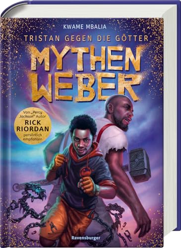 Tristan Gegen Die Götter, Band 1: Mythenweber - Jugendbuch Ab 12 Jahre, Von Bestseller-Autor Rick Riordan Persönlich Empfohlen