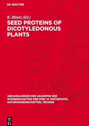 Seed Proteins Of Dicotyledonous Plants: Proceedings Of A Symposium Organized By The Zentralinstitut Für Genetik Und Kulturpflanzenforschung Der ... Dd