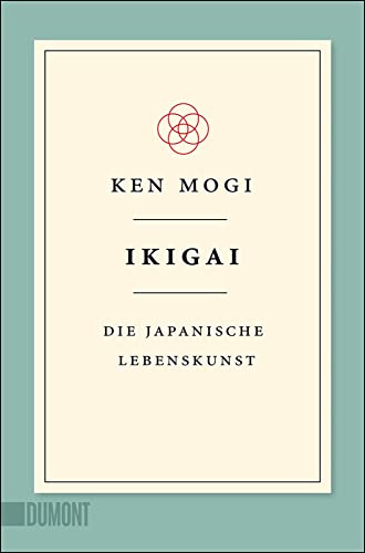 Ikigai: Die Japanische Lebenskunst