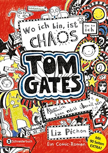 Tom Gates, Band 01: Wo Ich Bin, Ist Chaos - Aber Ich Kann Nicht Überall Sein (Bonus-Edition)