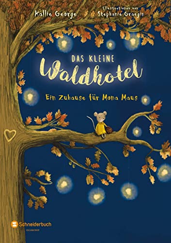 Das Kleine Waldhotel, Band 01: Ein Zuhause Für Mona Maus