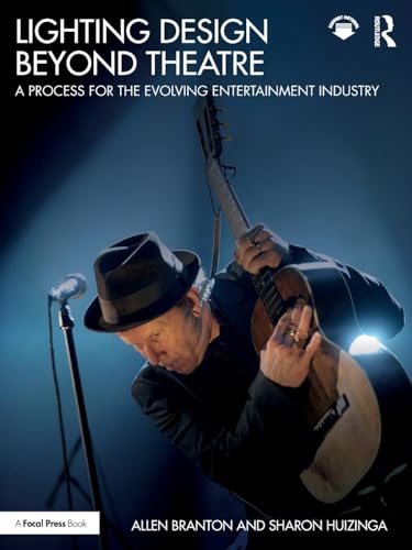 Lighting Design Beyond Theatre: A Process For The Evolving Entertainment Industry