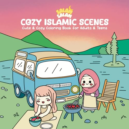Salam Salam - Cozy Islamic Scenes: Cute & Cozy Coloring Book For Adults & Teens: Cute & Cozy Coloring Book For Aduts & Teens