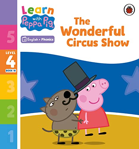 Learn With Peppa Phonics Level 4 Book 18 – The Wonderful Circus Show (Phonics Reader)