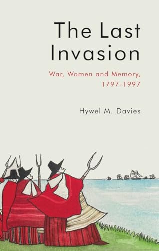 The Last Invasion: War, Women And Memory, 1797-1997