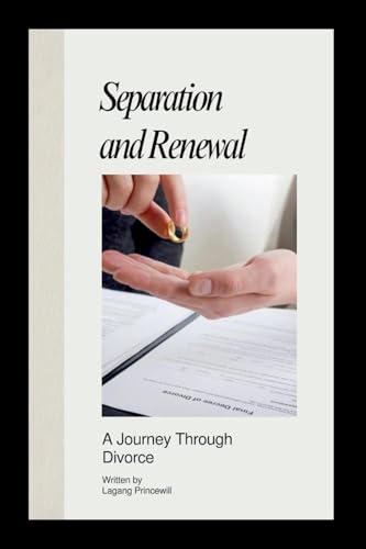 Separation And Renewal: A Journey Through Divorce