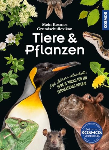 Mein Kosmos Grundschullexikon Tiere & Pflanzen: Mit 300 Tieren & Pflanzen Von A Bis Z, Für Neugierige Kinder Ab 8 Jahren, Mit Extraseiten Für Das Erst