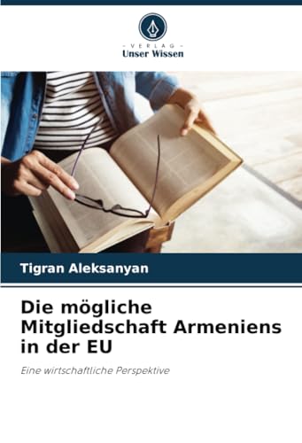 Die Mögliche Mitgliedschaft Armeniens In Der Eu: Eine Wirtschaftliche Perspektive