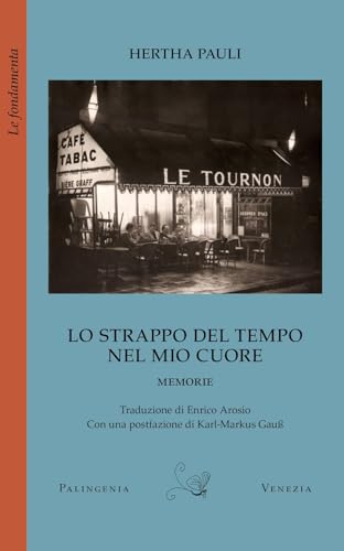 Lo Strappo Del Tempo Nel Mio Cuore. Memorie. Ediz. Bilingue