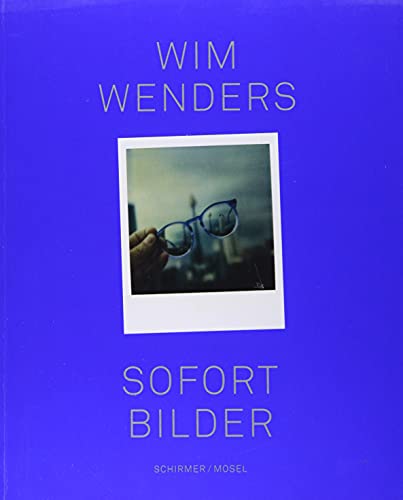 Wim Wenders: Sofort Bilder