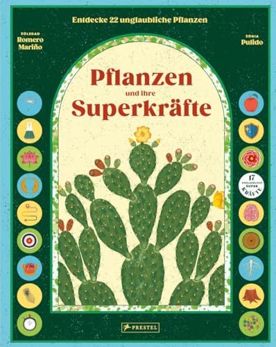 Pflanzen Und Ihre Superkräfte: Entdecke 22 Unglaubliche Pflanzen Und Was Sie Ganz Besonders Macht. Ein Sachbilderbuch Für Kinder Ab 8 Jahren