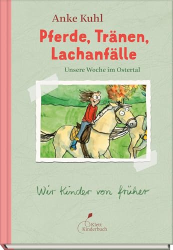 Pferde, Tränen, Lachanfälle | Unsere Woche Im Ostertal: Ein Heiteres Reiterferien-Abenteuer Als Comic. Aus Der Reihe "Wir Kinder Von Früher": 3
