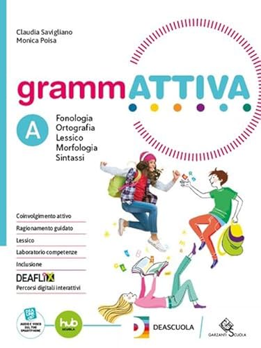 Grammattiva. Con Tavole Per Lo Studio E Il Ripasso. Per La Scuola Media. Con E-Book. Con Espansione Online. Fonologia, Lessico E Morfosintassi (Vol. A