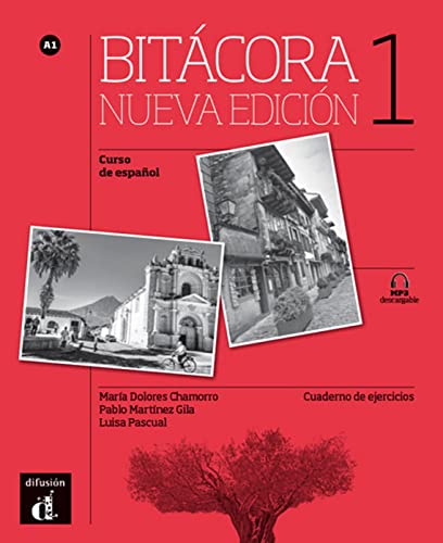 Bitácora 1. Nueva Edición. A1. Cuaderno De Ejercicios + Mp3 Descargable: Curso De Español. Cuaderno De Ejercicios Con Mp3 Descargable