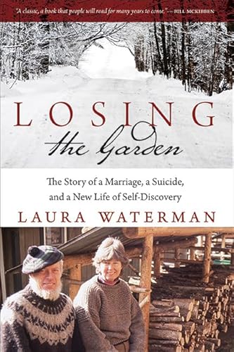 Losing The Garden: The Story Of A Marriage, A Suicide, And A New Life Of Self-Discovery