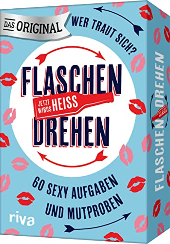 Flaschendrehen - Jetzt Wird'S Heiß: 60 Sexy Aufgaben Und Mutproben. | Das Original. Der Spieleklassiker Ab 18 Jahren - Tolles Geschenk Zum Geburtstag,