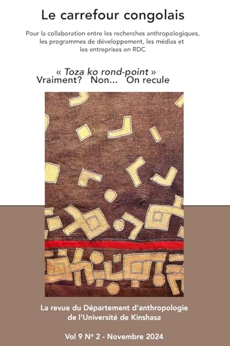 Le Carrefour Congolais 9(2): Toza Ko Rond-Point Vraiment? Non... On Recule