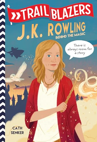 Trailblazers: J.K. Rowling: Behind The Magic
