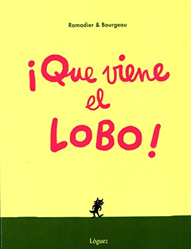 ¡Que Viene El Lobo! / The Wolf Is Coming