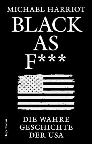 Black As F***. Die Wahre Geschichte Der Usa: Donald Trump | Jd Vance | Black History Month | Amerika Verstehen | Ibram X. Kendi | Geschichte Des Rassi