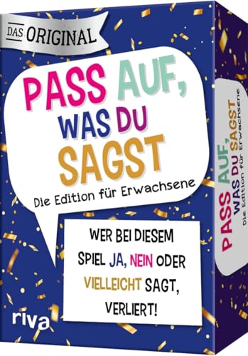 Pass Auf, Was Du Sagst - Die Edition Für Erwachsene: Wer Bei Diesem Spiel 'Ja', 'Nein' Oder 'Vielleicht' Sagt, Verliert! | Das Original. Das Perfekte