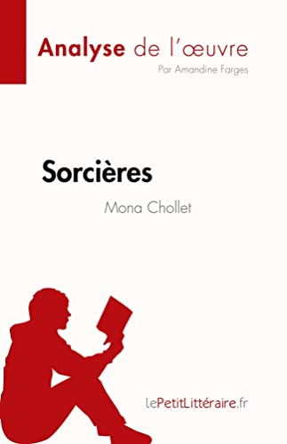 Sorcières De Mona Chollet (Analyse De L'Oeuvre): Résumé Complet Et Analyse Détaillée De L'Oeuvre
