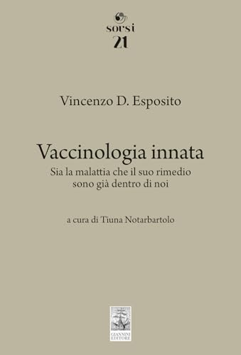 Vaccinologia Innata. Sia La Malattia Che Il Suo Rimedio, Sono Già Dentro Di Noi