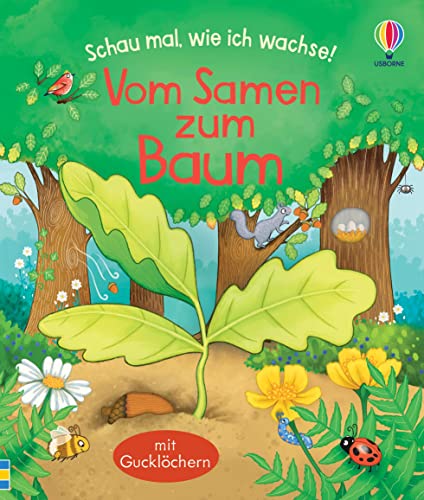 Schau Mal, Wie Ich Wachse! Vom Samen Zum Baum