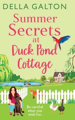 Summer Secrets At Duck Pond Cottage: A Brand New Feel-Good Romantic Read From Della Galton By 2025