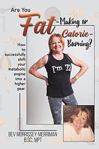 Are You Fat-Making Or Calorie-Burning?