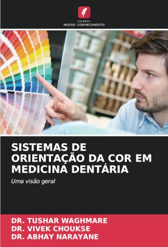 Sistemas De Orientação Da Cor Em Medicina Dentária: Uma Visão Geral