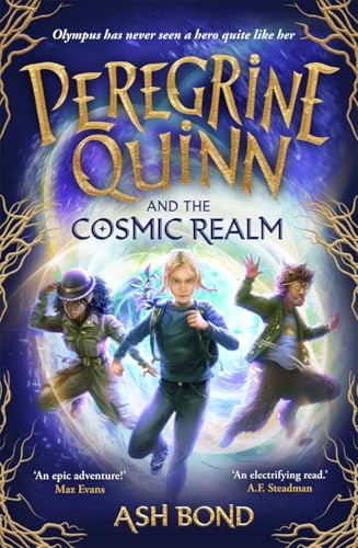 Peregrine Quinn And The Cosmic Realm: The First Adventure In An Electrifying New Fantasy Series!