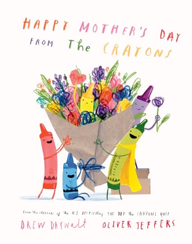 Happy Mother’S Day From The Crayons: A Funny New Illustrated Picture Book For Kids, From The Creators Of The Day The Crayons Quit – Perfect For Mother