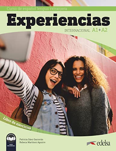 Experiencias Internacional - Curso De Español Lengua Extranjera A1+A2. Libro De Ejercicios: Libro De Ejercicios (A1-A2) + Audio Descargable
