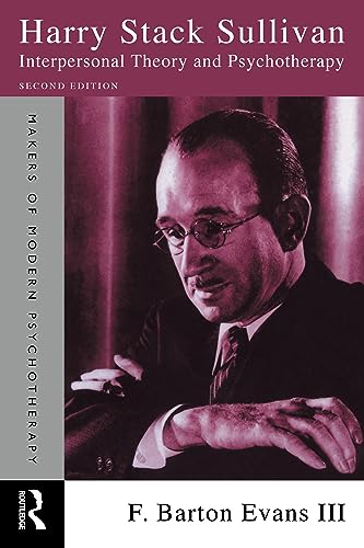 Harry Stack Sullivan: Interpersonal Theory And Psychotherapy
