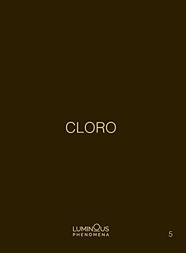 Cloro. Luminous Phenomena. Ediz. Italiana, Inglese E Francese. Con Fotografie In Tiratura Di 100 F/To 10X15 Cm (Vol. 5)