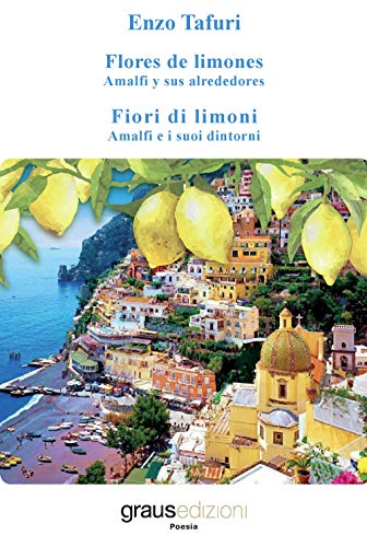 Fiori Di Limoni. Amalfi E I Suoi Dintorni-Flores De Limones. Amalfi Y Sus Alrededores